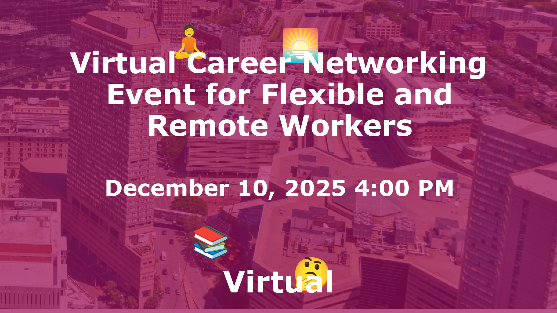 Virtual Career Networking Event for Flexible and Remote Workers event image